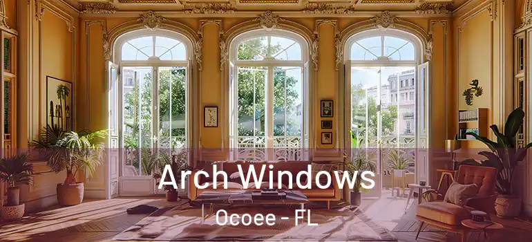 Arch Windows Ocoee - FL