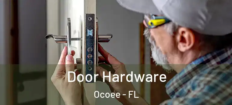 Door Hardware Ocoee - FL