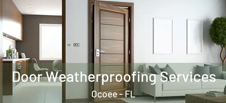  Door Weatherproofing Services Ocoee - FL