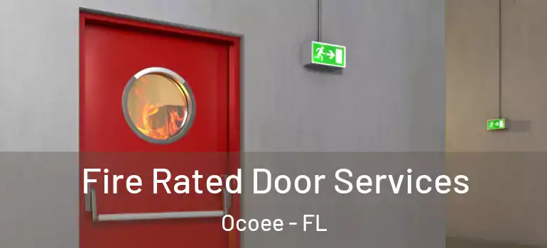 Fire Rated Door Services Ocoee - FL