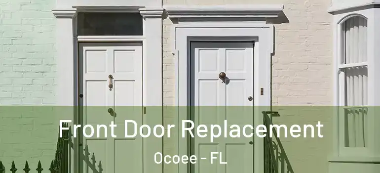 Front Door Replacement Ocoee - FL