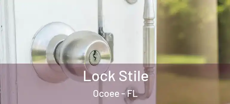 Lock Stile Ocoee - FL