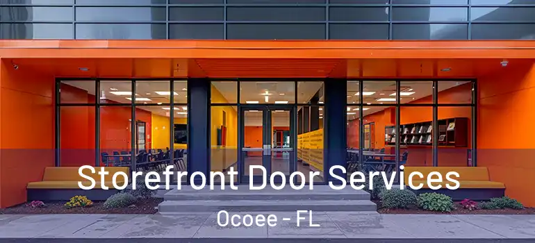 Storefront Door Services Ocoee - FL